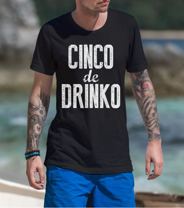 Cinco De Drinko Cinco De Mayo Party T-Shirt