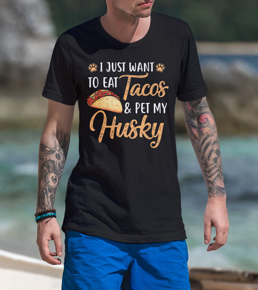 I Just Want To Eat Tacos And Pet My Husky With Paw Print Icons And Taco T-Shirt