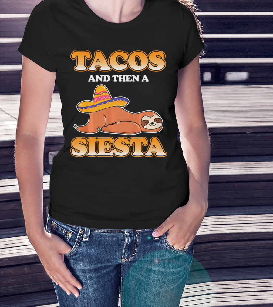 Tacos And Then A Siesta Sloth Sombrero Cinco De Mayo T-Shirt