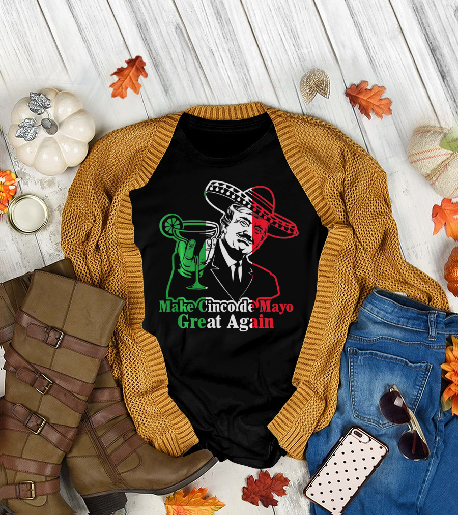 Make Cinco de Mayo Great Again Mexican Sombrero Margarita T-Shirt