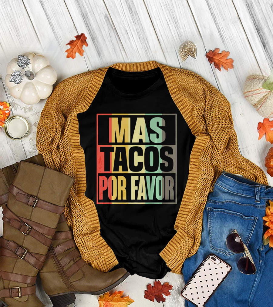 Mas Tacos Por Favor More Tacos Ple Vibrant Text T-Shirt