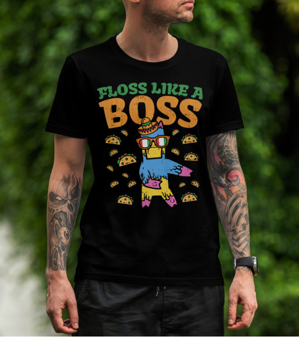 Floss Like A Boss Pinata Taco Dance Cinco De Mayo T-Shirt