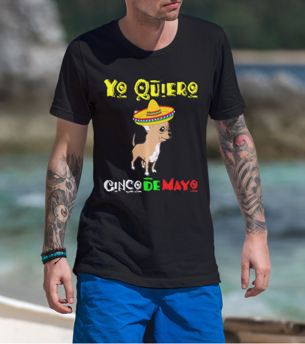 Yo Quiero Cinco De Mayo Chihuahua Sombrero T-Shirt