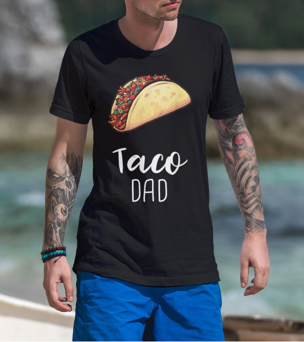 Taco Dad Cinco De Mayo Mexican Food T-Shirt