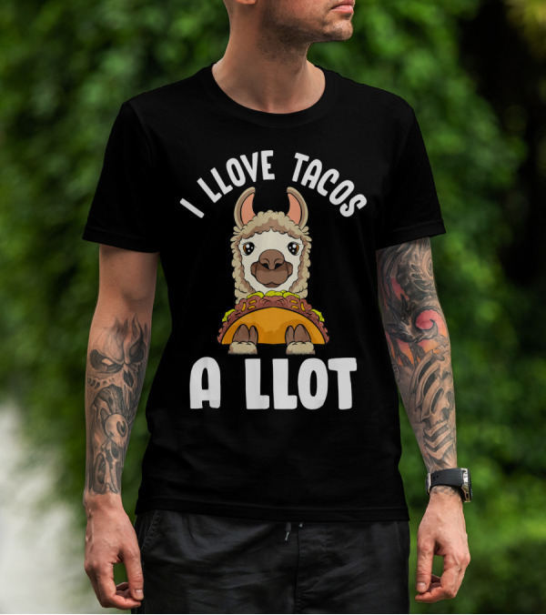 I Llove Tacos A Llot Taco Llama Cinco De Mayo Fun T-Shirt