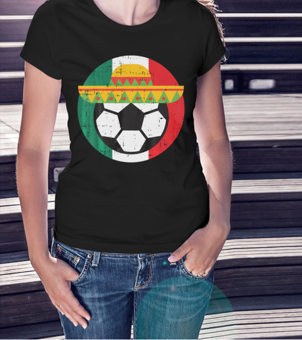 Mexico Soccer Ball Funny Mexican Cinco Sombrero Flag T-Shirt