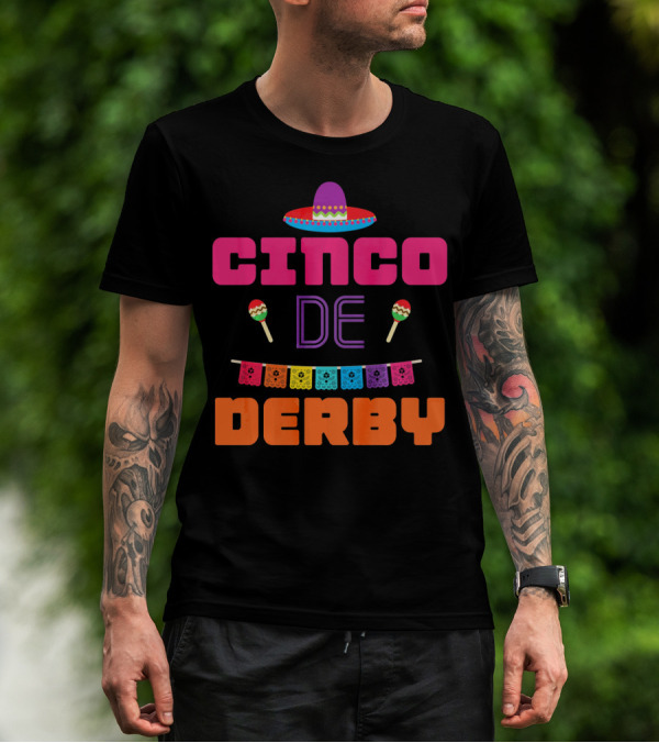 Cinco De Derby Sombrero Maracas Papel Picado T-Shirt