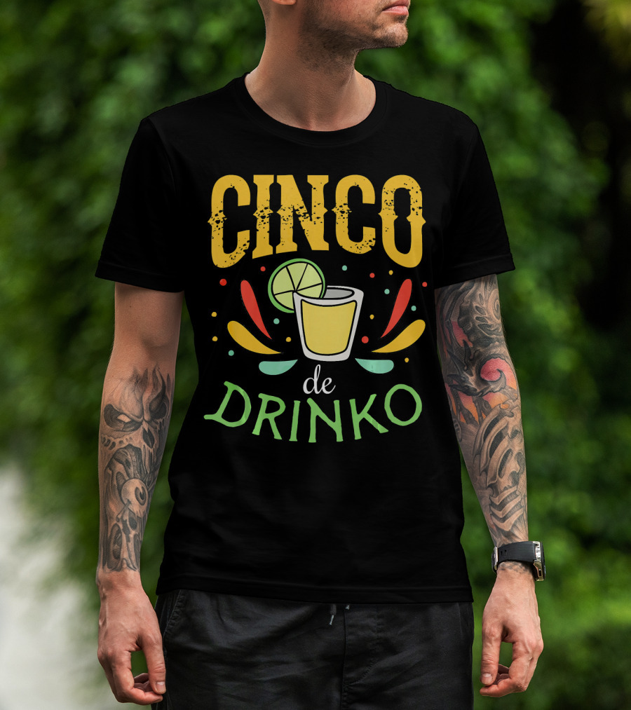 Cinco De Drinko Party Tequila Shot Lime Fiesta T-Shirt