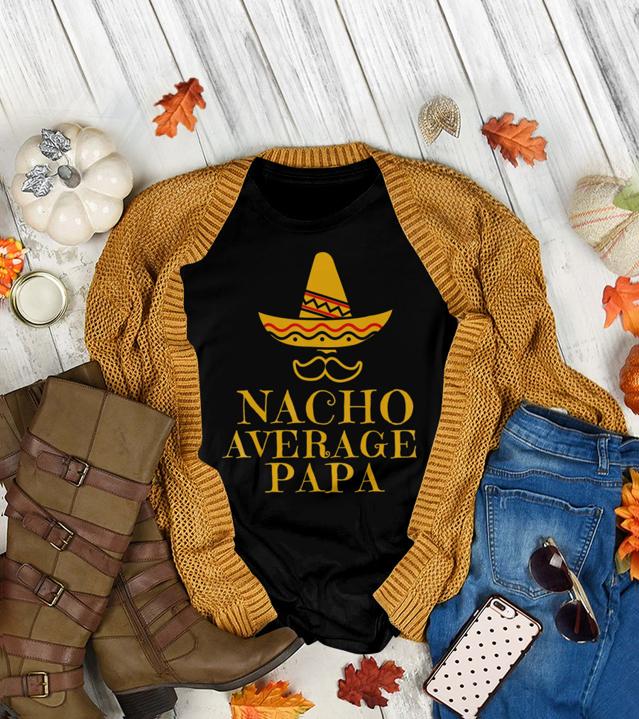 Nacho Average Papa Cinco Funny Sombrero Mustache T-Shirt