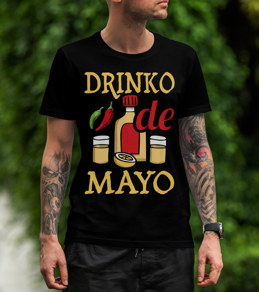 DRINKO DE MAYO Alcohol Cinco De Mayo Celebration With Peppers And Shot Glasses T-Shirt