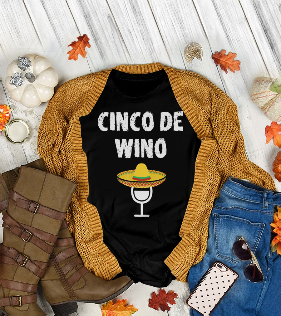 Cinco De Wino Wine Glass Sombrero Funny Cinco de Mayo T-Shirt