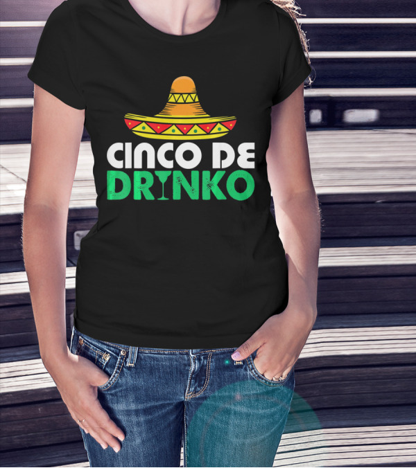 Cinco De Mayo Sombrero Cinco De Drinko Fiesta T-Shirt