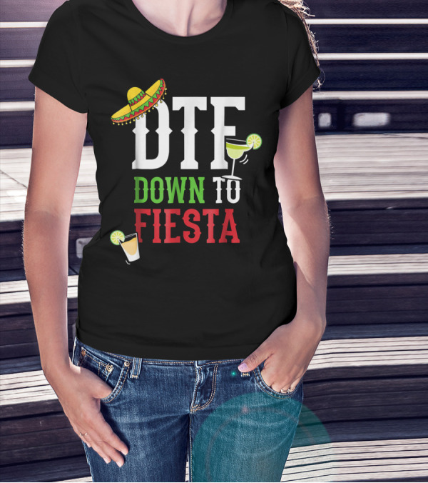 Cinco De Mayo DTF Down To Fiesta Sombrero Margarita Lime Drink T-Shirt