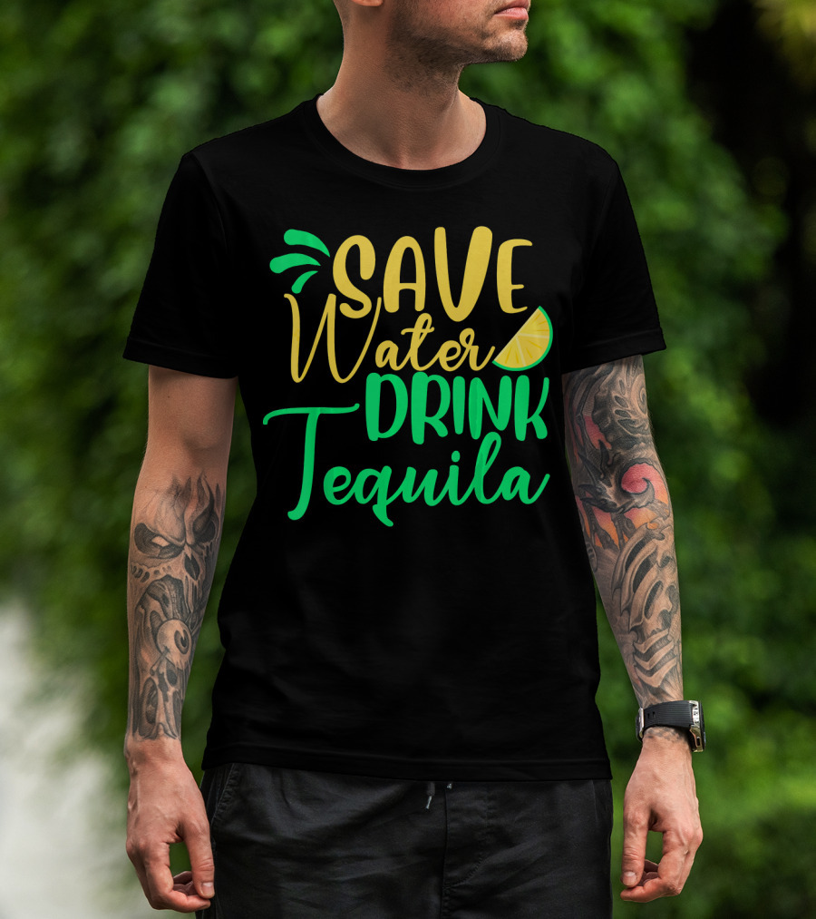 Save Water Drink Tequila Lemon Slice T-Shirt