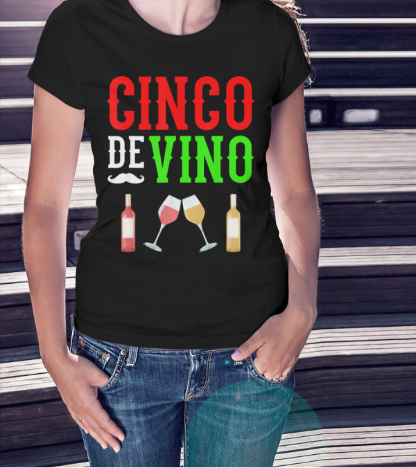 Cinco De Vino Funny Red Wine Mexico Fiesta T-Shirt