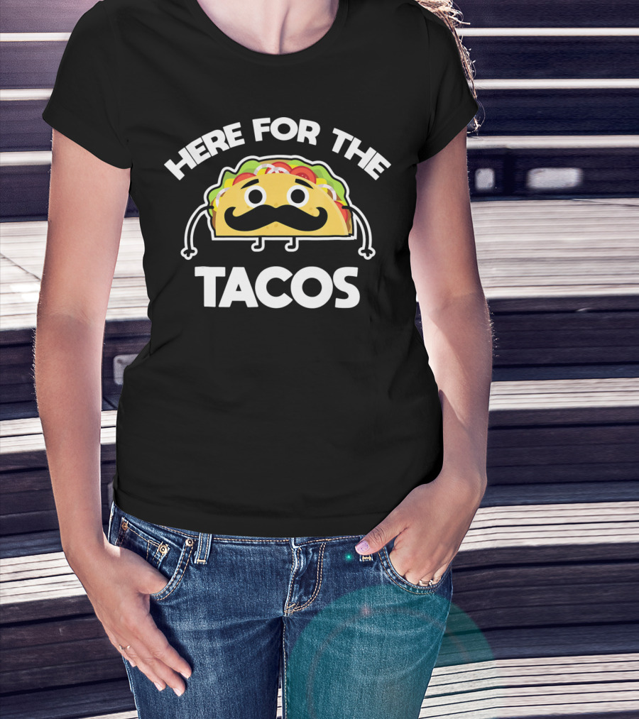 Here For The Tacos Cinco De Mayo Mustache Taco Character T-Shirt