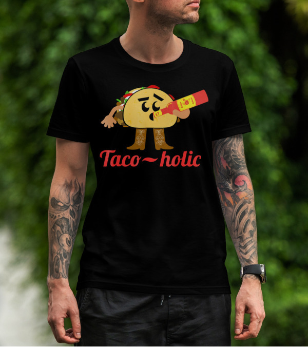 Taco-holic Funny Taco Holic Cinco De May Mexican Fiesta T-Shirt