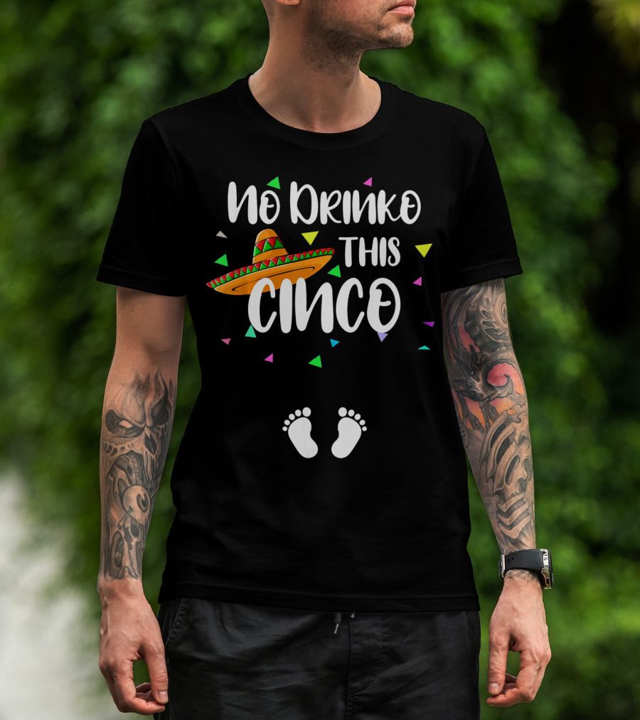 No Drinko This Cinco Pregnancy Announcement Sombrero Baby Feet T-Shirt