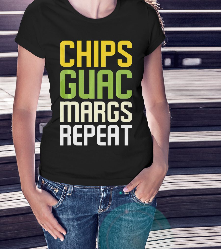 Chips Guac Margs Repeat Funny Cin Classic Text T-Shirt
