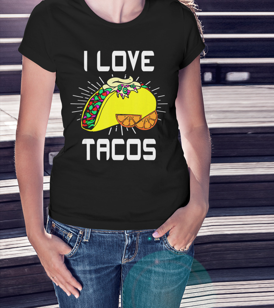 I Love Tacos Cinco DE Mayo Funny Mexican Food T-Shirt