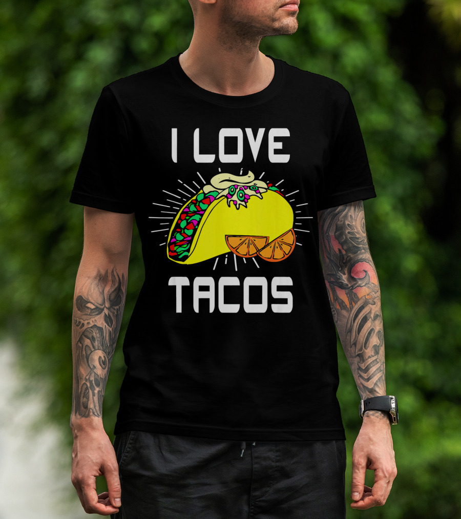 I Love Tacos Cinco DE Mayo Funny Mexican Food T-Shirt