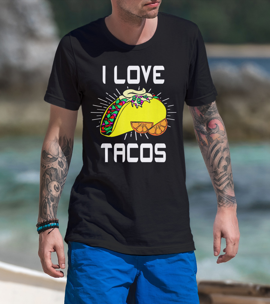 I Love Tacos Cinco DE Mayo Funny Mexican Food T-Shirt