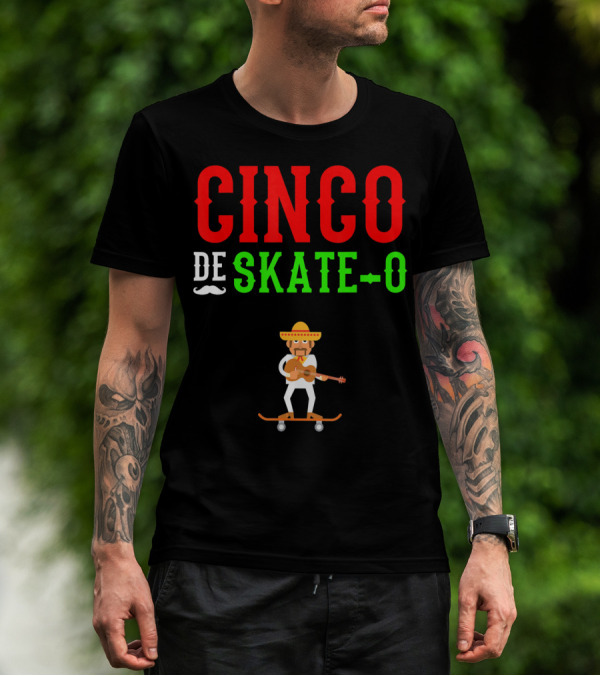 CINCO DE SKATE-O Funny Mexico Skateboarding T-Shirt