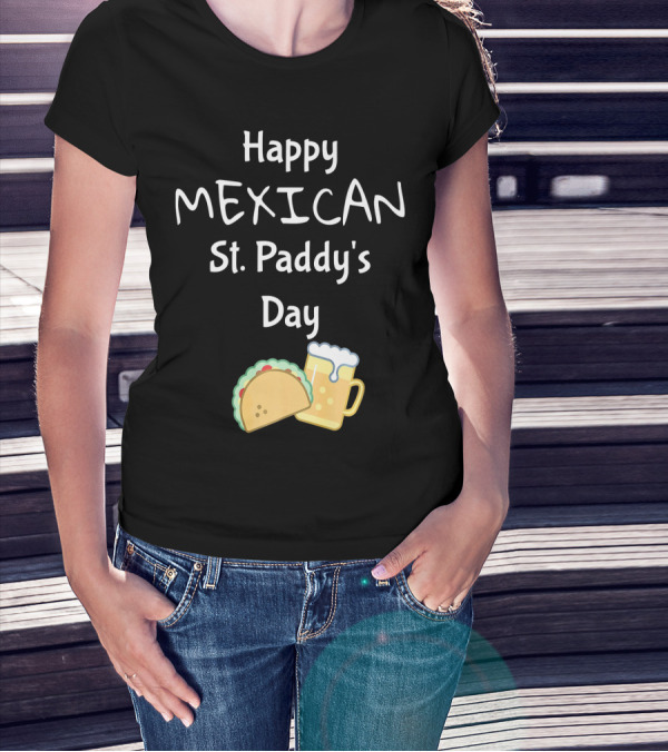 Happy Mexican St. Paddy's Day Taco Beer T-Shirt