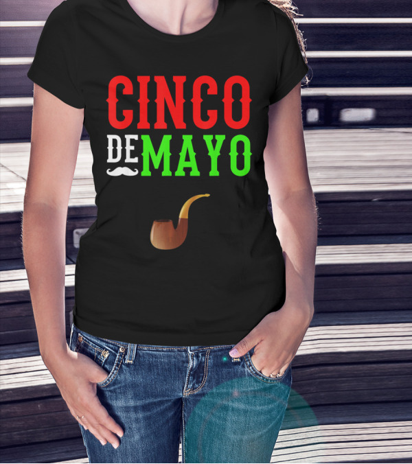 Cinco De Mayo Funny Mustache Pipe Smoking Mexico T-Shirt
