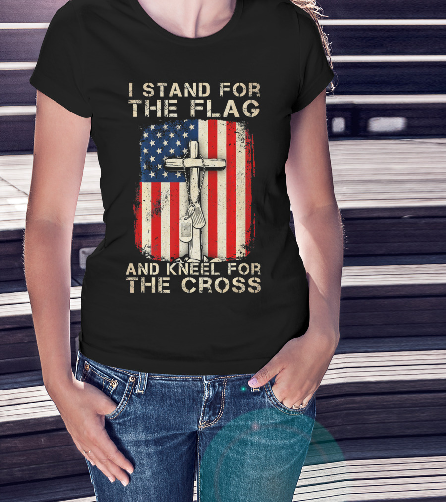 I Stand For The Flag And Kneel For The Cross T-Shirt