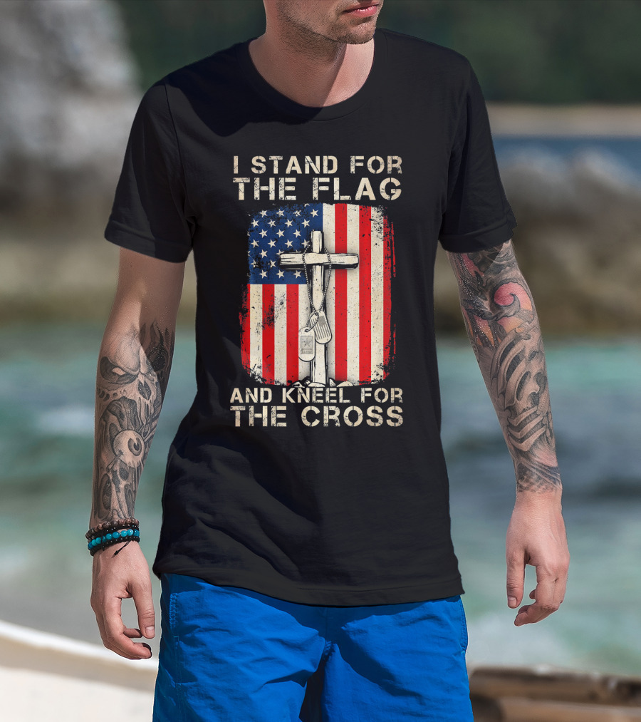 I Stand For The Flag And Kneel For The Cross T-Shirt