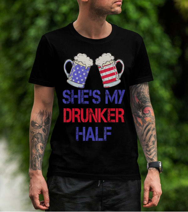Shes My Drunker Half Patriotic Beer Mugs USA Flag T-Shirt