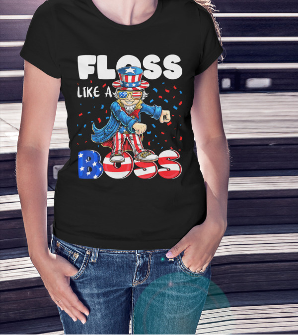 Floss Like A Boss Flossing Patriotic Uncle Sam Dance Moves T-Shirt