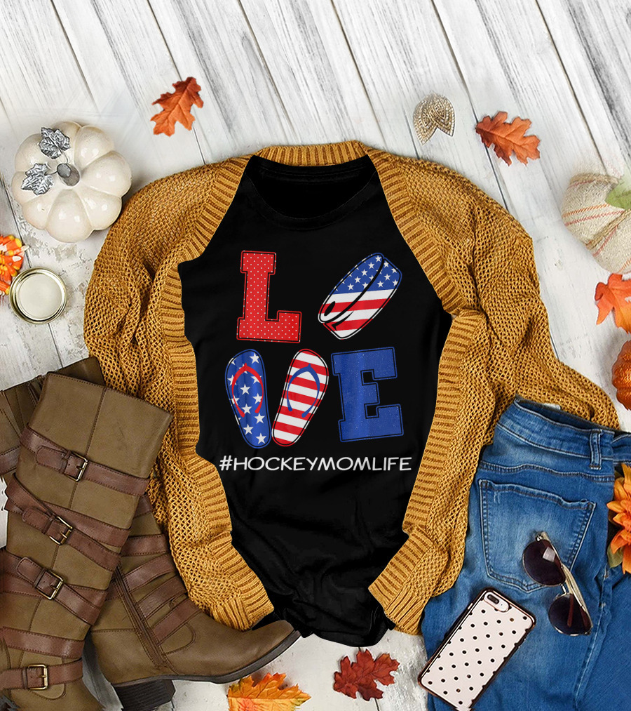 LOVE Hockey Flip Flops American Flag Hockey Mom Life T-Shirt