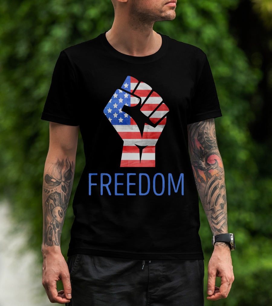 Freedom American Flag Fist Land Of The Free T-Shirt