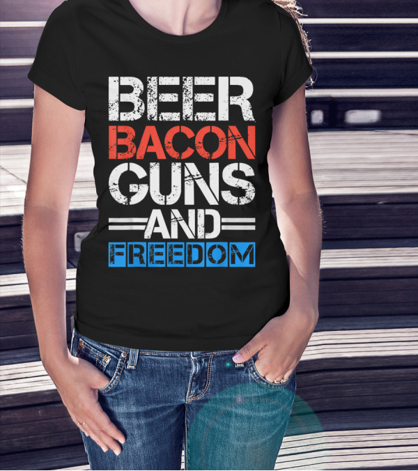 Beer Bacon Guns And Freedom Patriotic Style USA Colors T-Shirt