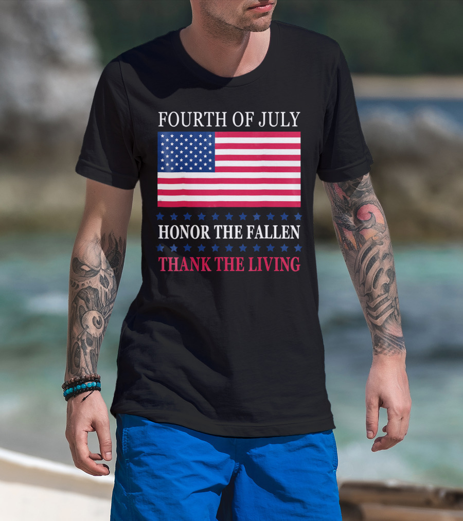 Fourth Of July Honor The Fallen Thank The Living Flag T-Shirt