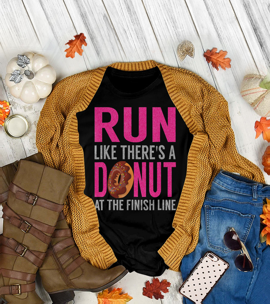 Run Like There's a Donut at the Finish Line with Sprinkles and Frosting T-Shirt
