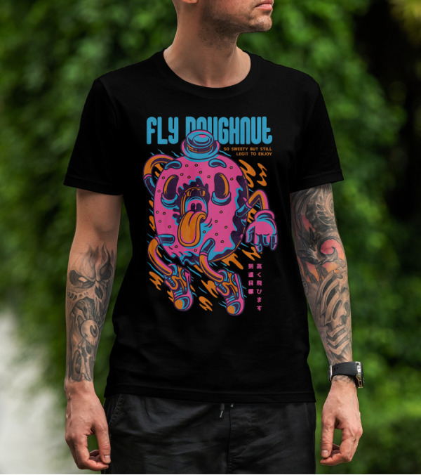 Fly Doughnut So Sweety But Still Legit To Enjoy T-Shirt