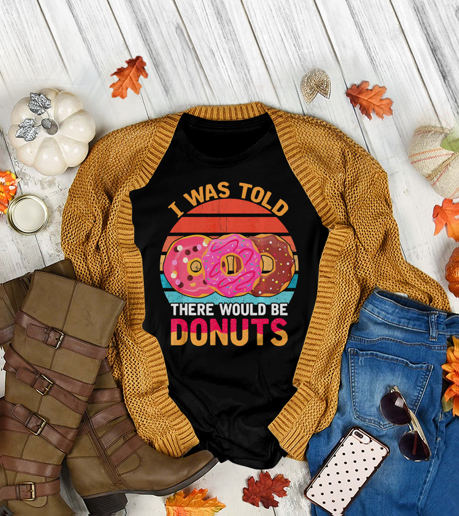 I Was Told There Would Be Donuts Vintage Retro T-Shirt