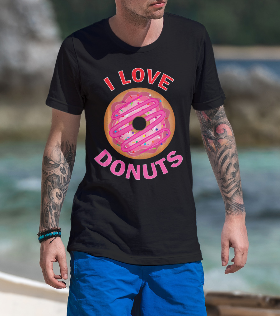 I Love Donuts Pink Frosted Sprinkles Sweet Foodie T-Shirt