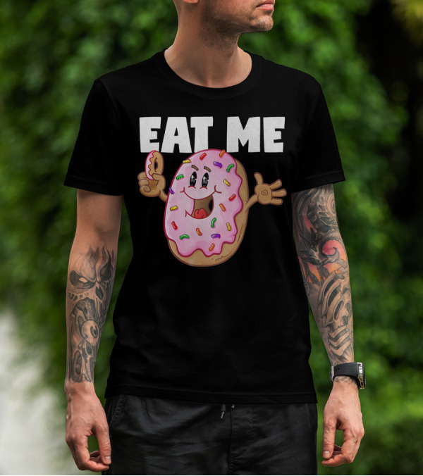 Eat Me Donuts Funny Vintage Baked Fried Sprinkles Pink Frosting T-Shirt