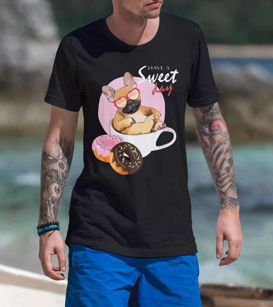 French Bulldog Sweet Day In Donut Cup T-Shirt