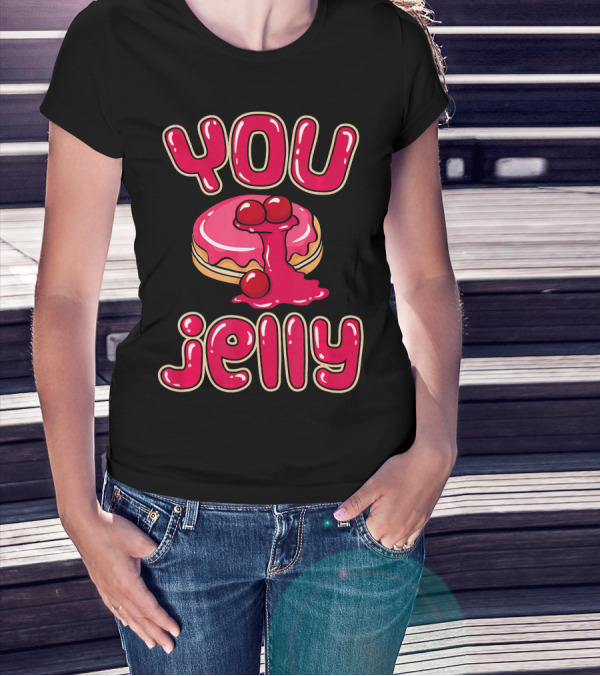 You Jelly Funny Donut T-Shirt