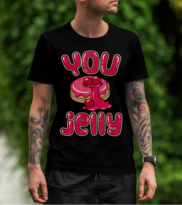 You Jelly Funny Donut T-Shirt