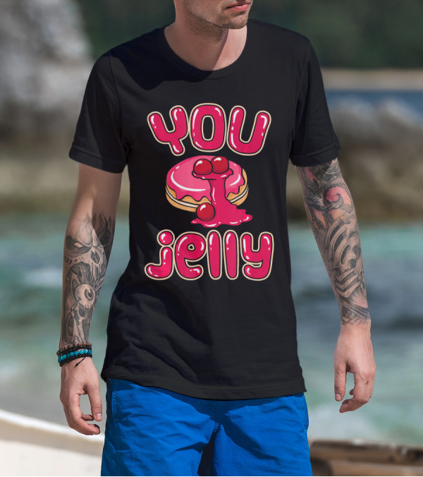You Jelly Funny Donut T-Shirt