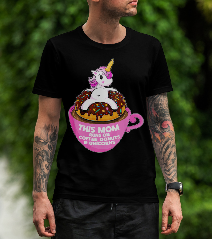This Mom Runs On Coffee Donuts And Unicorns T-Shirt