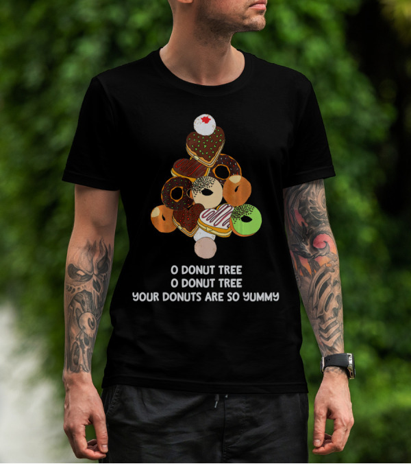 O Donut Tree Your Donuts Are So Yummy Funny Christmas Donuts Joke T-Shirt