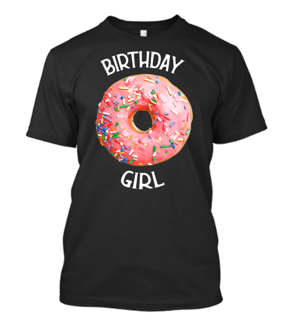 Birthday Girl Donut With Pink Icing And Rainbow Sprinkles T-Shirt