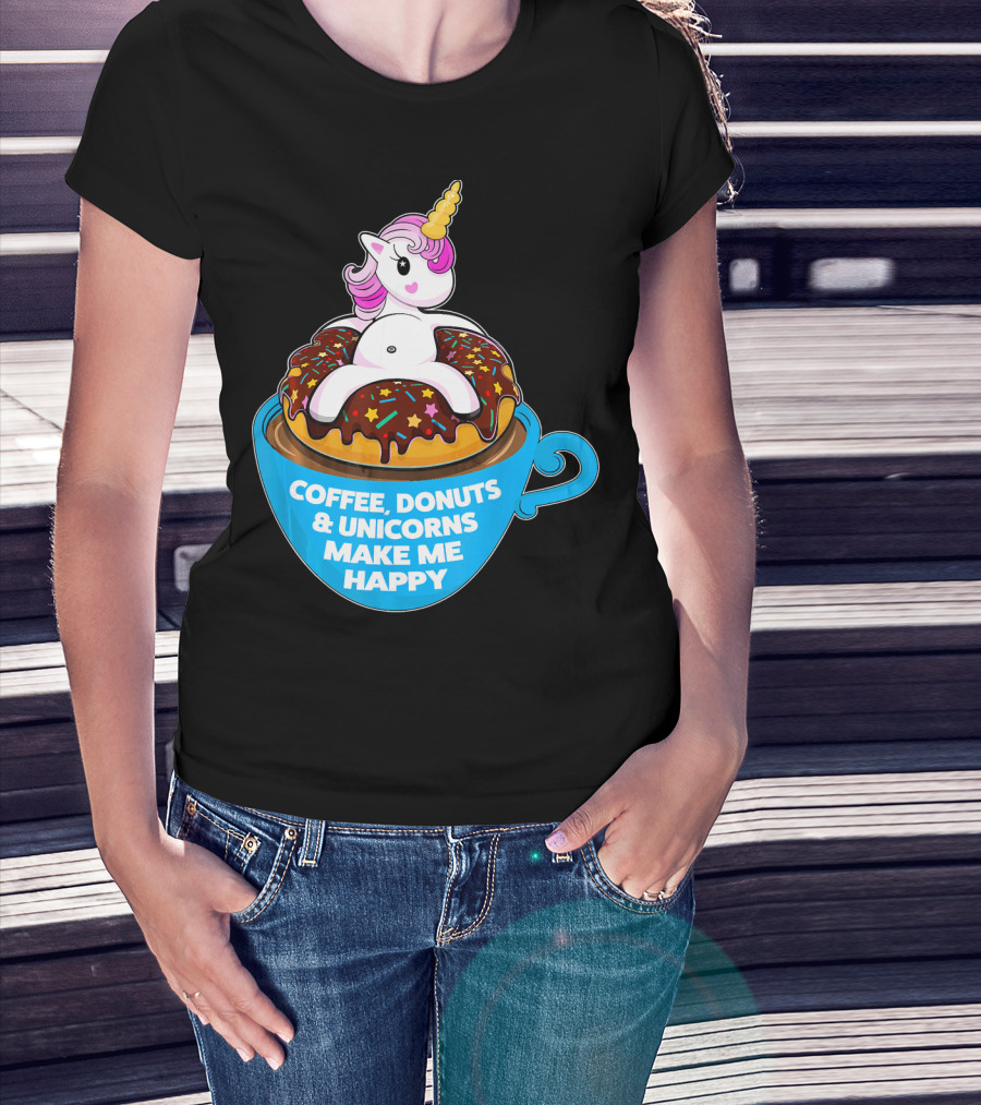 Coffee Donuts And Unicorns Make Me Happy T-Shirt